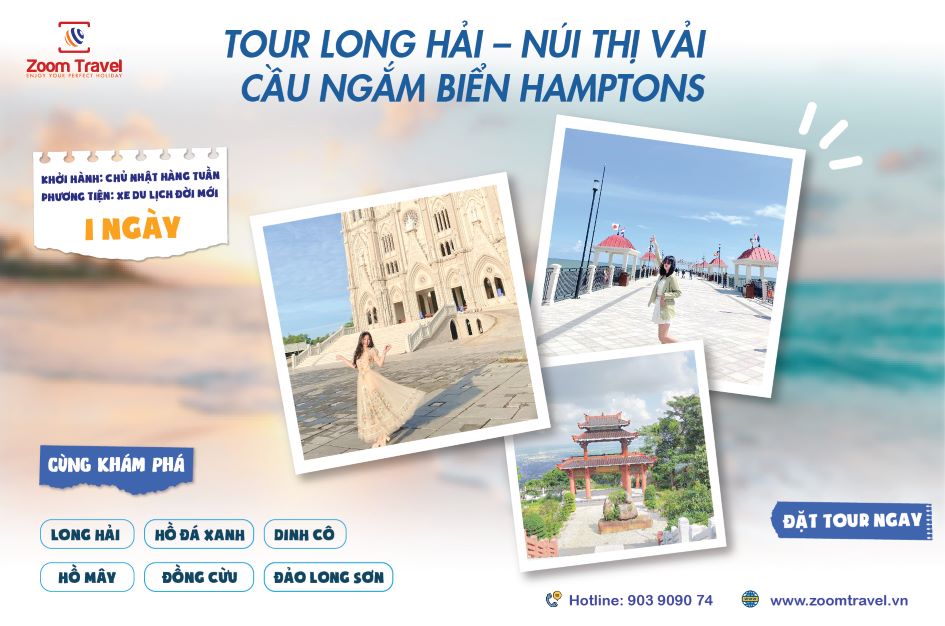 TOUR LONG HẢI - NÚI THỊ VẢI - CẦU NGẮM BIỂN HAMPTONS