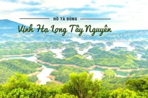 Khám Phá KDL Tà Đùng – “Vịnh Hạ Long của Tây Nguyên”