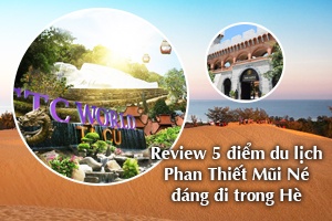 Những điểm du lịch Phan Thiết - Mũi Né nên đi Hè 2023